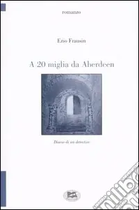 Più Venduto A 20 miglia da Aberdeen. Diario di un detective