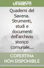 Quaderni del Savena. Strumenti, studi e documenti dell‘archivio storico comunale «Carlo Berti Pichat» di San Lazzaro di Savena. Vol. 7 Promozione Esclusiva