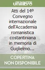 Atti del 14º Convegno internazionale dell‘Accademia romanistica costantiniana in memoria di Guglielmo Nocera Prezzo Conveniente