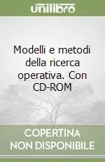 Ordina Subito Modelli e metodi della ricerca operativa. Con CD-ROM