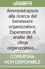 Promo Stagionale Amministrazioni alla ricerca del benessere organizzativo. Esperienze di analisi del clima organizzativo nelle amministrazioni pubbliche