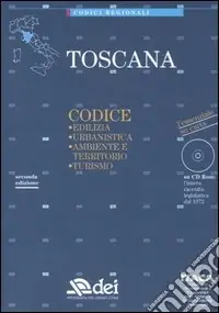 Compra Online Toscana. Edilizia, urbanistica, ambiente e territorio, turismo. Con CD-ROM