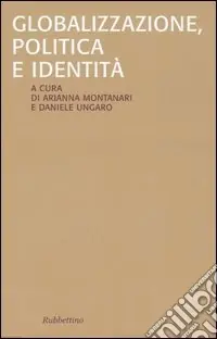Globalizzazione, politica e identità Ultimissimo Modello