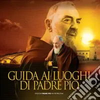 Guida ai luoghi di padre Pio Super Prezzo