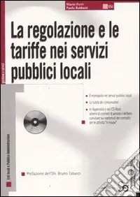 Esclusivo La regolazione e le tariffe nei servizi pubblici locali. Con CD-ROM