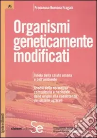 Non Perdere Organismi geneticamente modificati