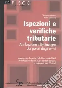 Non Perdere Ispezioni e verifiche tributarie. Attribuzione e limitazione dei poteri degli uffici