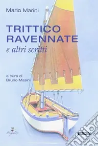 Trittico ravennate e altri scritti Consegna Rapida