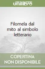 Filomela dal mito al simbolo letterario Prezzo Conveniente
