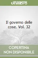 Reso Gratuito Il governo delle cose. Vol. 32