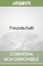 Freundschaft Nuovo Arrivo