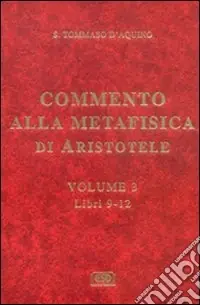 Spedizione Espresso Commento alla Metafisica di Aristotele. Vol. 3 Libri 9-12