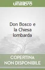 Don Bosco e la Chiesa lombarda Scelto Dai Clienti