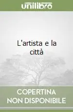 Acquista Ora L‘artista e la città