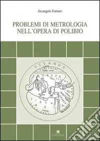 Spedito Oggi Problemi di metrologia nell‘opera di Polibio