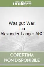 Prezzo Di Fabbrica Was gut War. Ein Alexander-Langer-ABC