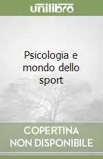 Psicologia e mondo dello sport Super Prezzo