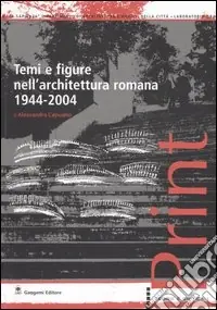 Temi e figure nell‘architettura romana 1944-2004 Promozione