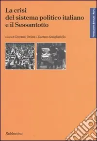 La crisi del sistema politico italiano e il Sessantotto Prezzo Di Fabbrica