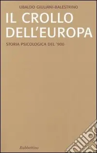 Promo Stagionale Il crollo dell‘Europa. Storia psicologica del ‘900