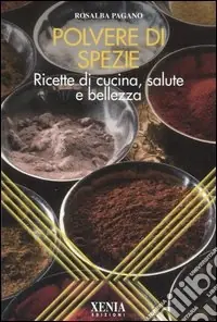 Consegna Rapida Polvere di spezie. Ricette di cucina, salute e bellezza