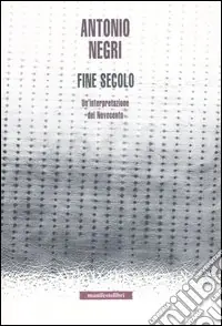 Fine secolo. Un‘interpretazione del Novecento Promozione Esclusiva