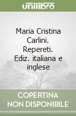 Maria Cristina Carlini. Repereti. Ediz. italiana e inglese Direttamente Dal Produttore