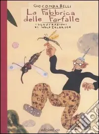 Prezzo Di Fabbrica La fabbrica delle farfalle. Ediz. illustrata