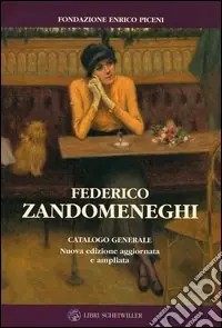 Federico Zandomeneghi. Catalogo generale Promozione Esclusiva