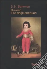 Consegna Rapida Duveen. Il re degli antiquari