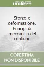 Vendita Finale Sforzo e deformazione. Principi di meccanica del continuo