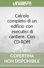 Miglior Prezzo Calcolo completo di un edificio con esecutivi di cantiere. Con CD-ROM