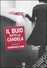 Il buio sotto la candela Nuova Collezione