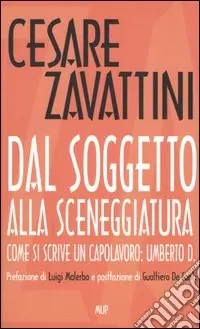 Direttamente Dal Produttore Dal soggetto alla sceneggiatura. Come si scrive un capolavoro Umberto D.