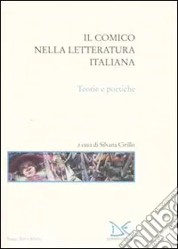 Il comico nella letteratura italiana. Teorie e poetiche Più Venduto
