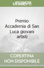 Quantità Limitata Premio Accademia di San Luca giovani artisti