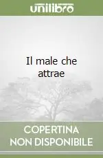 Il male che attrae Offerta Del Giorno