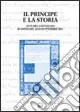 Nuovo Arrivo Il principe e la storia. Atti del Convegno (Scandiano, 18-20 settembre 2003)