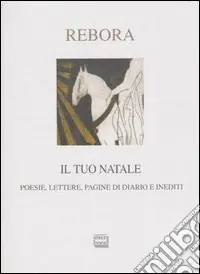 Must-Have Il tuo Natale. Lettere, poesie, pagine di diario e inediti