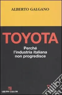 Più Venduto Toyota. Perché l‘industria italiana non progredisce