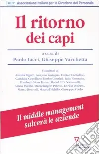 Consegna Rapida Il ritorno dei capi. Il middle management salverà le aziende