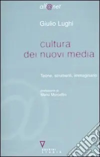 Ordina Subito Cultura dei nuovi media. Teorie, strumenti, immaginario