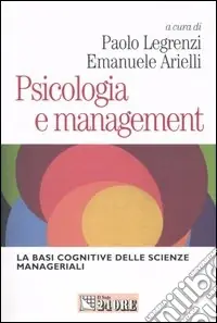 Prezzo Scontato Psicologia e management. Le basi cognitive delle scienze manageriali