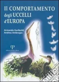 Il comportamento degli uccelli d‘Europa Esclusivo