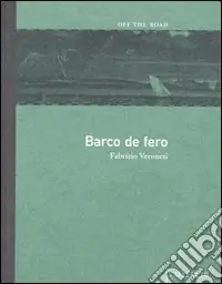 Barco de fero Ultimissimo Modello