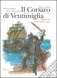 Ultima Occasione Il Corsaro di Ventimiglia e la sua famiglia. Versione teatrale