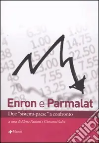 Enron e Parmalat. Due «sistemi-paese» a confronto. Atti del Convegno (Roma, 17 maggio 2005) Popolare