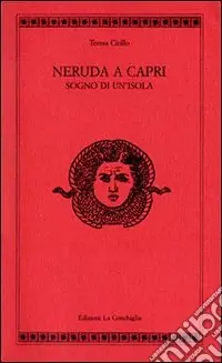 Neruda a Capri. Sogno di un‘isola Compra Adesso