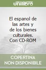 El espanol de las artes y de los bienes culturales. Con CD-ROM Esclusivo