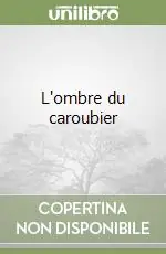 Più Venduto L‘ombre du caroubier